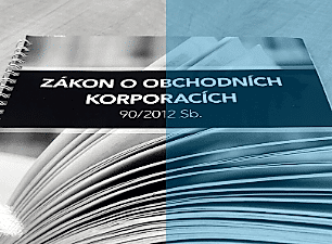 VELKÁ NOVELA ZÁKONA O OBCHODNÍCH KORPORACÍCH – PODSTATNÉ ZMĚNY TÝKAJÍCÍ SE ORGÁNŮ SPOLEČNOSTÍ